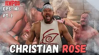 ILWPOD Episode 141 l Christian Rose Part 1