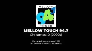 Mellow Touch 94.7 Christmas ID [2000s]