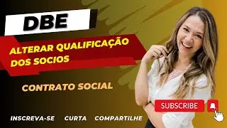 DBE-Como alterar no contrato social a qualifica&ccedil;&atilde;o dos socios