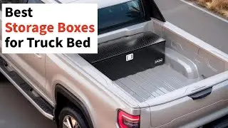 4 Best Tool Storage Boxes for Truck Bed