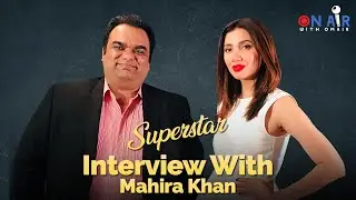 Interview with Mahira Khan | Superstar | On Air With Omair