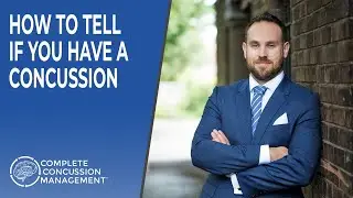 How Can You Tell If You Have A Concussion?