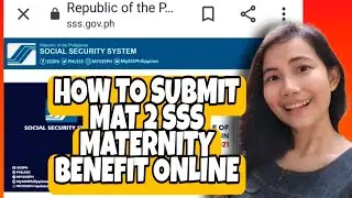 HOW TO SUBMIT MAT 2 SSS MATERNITY BENEFITS APPLICATION ONLINE 2021|I'm a Happy Mom PH