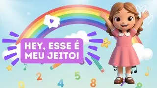 🌟Hey, Esse &eacute; Meu Jeito! 🌟 | Clipe Musical Infantil | Mundo Lol&ocirc; Kids