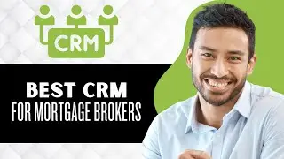 4 Best CRM for Mortgage Brokers (Full Guide)