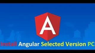 How to Install Angular Particular Version On PC