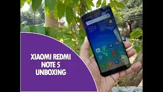 Xiaomi Redmi Note 5 Unboxing, Camera Samples and Software Features