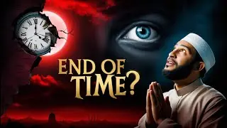 The End of Time is Near? | Shocking Signs of the Day of Judgment in Islam
