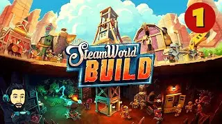 STEAMWORLD BUILD Gameplay - Part 1 [no commentary]