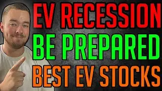 THE ELECTRIC VEHICLE RECESSION - BEST EV STOCKS TO BUY.