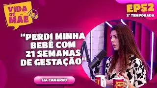 Como foi a perda gestacional tardia | Lia Camargo