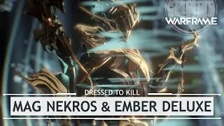 Warframe: NEW Mag, Nekros, and Ember Deluxe Skins! [dressedtokill]