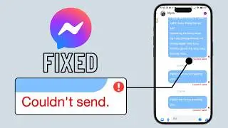 Fix Messenger Couldn&rsquo;t Send Problem on iPhone