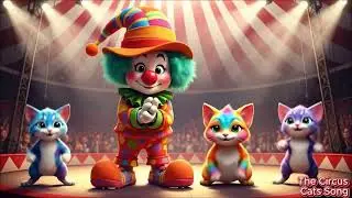 Baby Learning& Fun Collection Videos 🎪🐱🎶