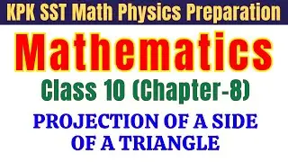 Projection of a Side of a Triangle | Class 10 Math Chapter 8 | Complete Concept & Examples