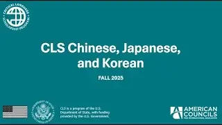 Chinese, Japanese, and Korean Languages and Cultures: A CLS Info Session