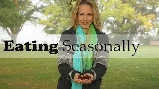 Eating Seasonally and Eating as a Yogi