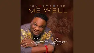 You Have Done Me Well (Swahili)