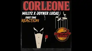 Millyz x Joyner Lucas &ndash; Corleone Reaction! | LYRICISM ON ANOTHER LEVEL 🧠🔥
