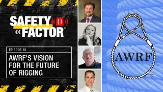 Unveiling AWRF's Vision for the Future of Rigging Industry Safety and Standards