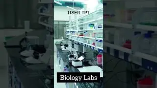 BIOLOGY LAB at IISER Tirupati #iiser #iat2025
