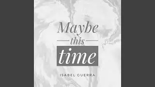 Maybe This Time