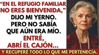 Mi Yerno Me Prohibió Entrar al Refugio Familiar — Así que Recuperé lo que Siempre Fue Mío