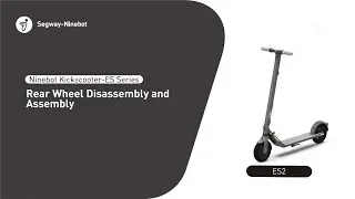Segway Ninebot ES2 Rear Wheel Replacement