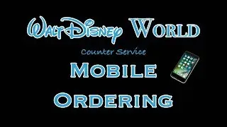 Walt Disney World Mobile Ordering from Counter Service Restaurants