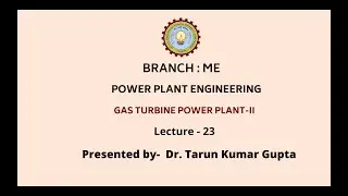 Power Plant Engineering | Gas Turbine Power Plant Part-2 | AKTU Digital Education