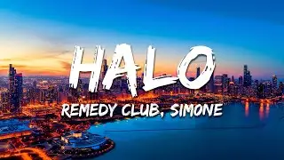 Remedy Club, sim0ne - Halo (Lyrics)
