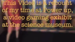 Power up Video gaming exhibit at the Science museum Recount!