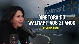 WALMART NO BRASIL: COMO VIREI DIRETORA COM 21 ANOS!