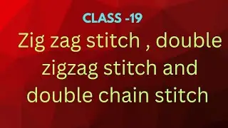 CLASS -19,zig zag stitch, double zig zag stitch #aari #free #trending @SMMahilArtsAcademy