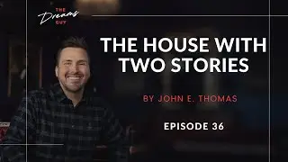 The House With Two Stories | Episode 36 | The Dreams Guy