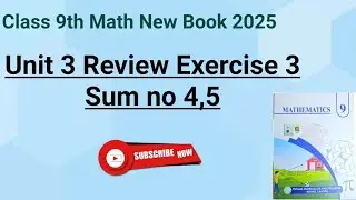 Class 9th Math New Book Review Exercise 3 Question 4,5-9th Class Maths Review Exercise 3 Q4,Q5- PCTB