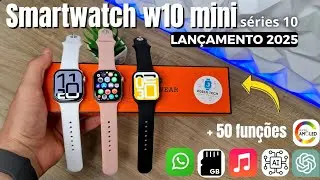 UNBOXING Smartwatch W10 MINI 2025 - S&eacute;ries 10 ⌚️