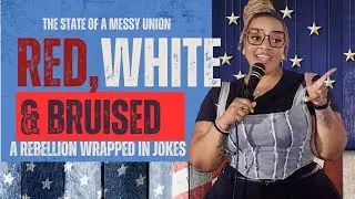 Red, White, & Bruised: The  State of A Messy Ass Union!