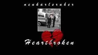 neukarlsruher - Heartbroken (YT Pre-Listening)