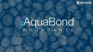 AquaBond™ Proppants