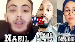 Nabil clash Marc Blata et Nad&eacute; Vous &ecirc;tes finis dans le game