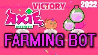 Axie Infinity Auto Farm Bot | Slp Farming Script and AutoBattle | Download 2022