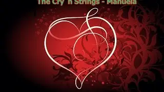 The Cry´n Strings   Manuela