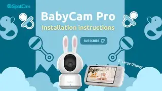 Parenting Stress, Gone! A Must-Have Helper for New Parents: SpotCam BabyCam Pro Installation Guide