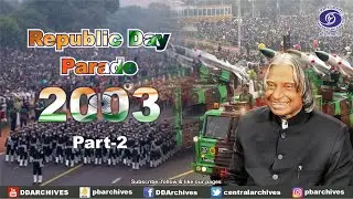 Republic Day Parade 26th January 2003 | Part -2