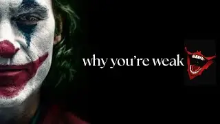 Why You&rsquo;re Weak | Joker Motivation Speech (Dark Mindset)