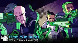 XCOM Chimera Squad - First 75 Minutes - PC [Gaming Trend]