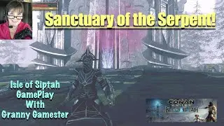 Sanctuary of the Serpent Vault    Isle of Siptah Gameplay with Granny Gamester