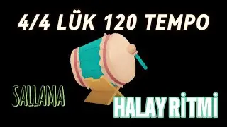 4/4 L&Uuml;K 120 TEMPO SALLAMA HALAY RİTMİ