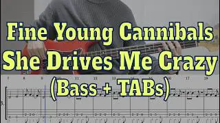 Fine Young Cannibals - She Drives Me Crazy(Bass cover + Tabs)